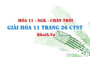 Giải Hóa 11 trang 26 Chân trời Sáng tạo